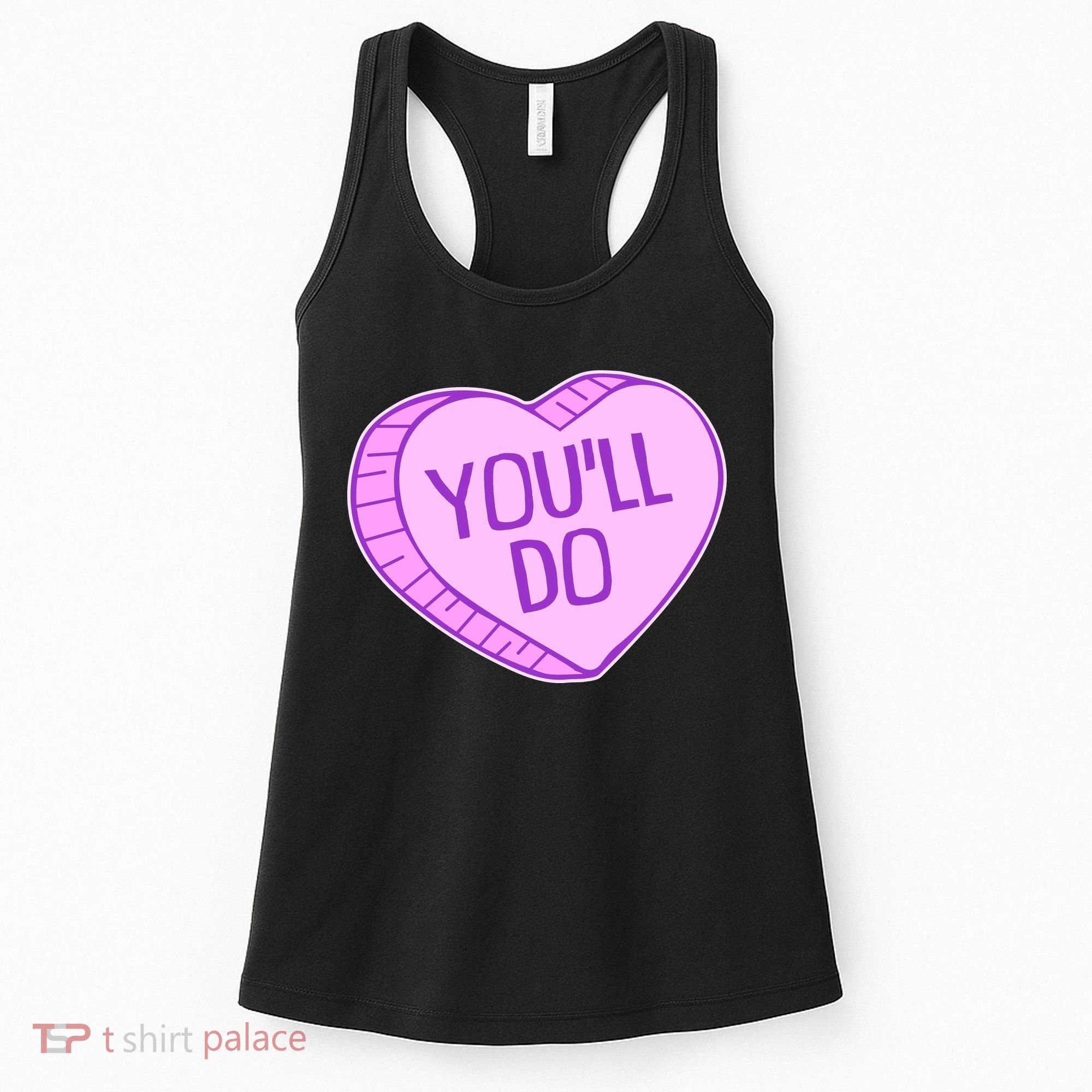 Funny Anti Valentines Day You'll Do Candy Heart Women's Tank Top