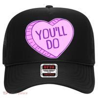 Funny Anti Valentines Day You'll Do Candy Heart Hat thumb 0