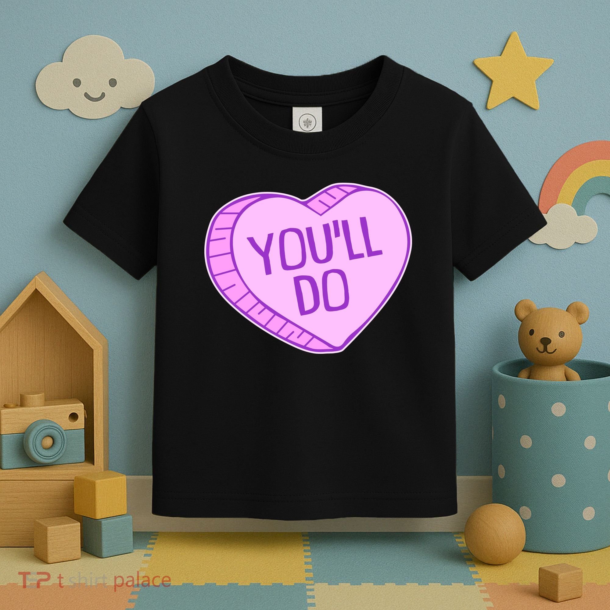 Funny Anti Valentines Day You'll Do Candy Heart Toddler T-Shirt
