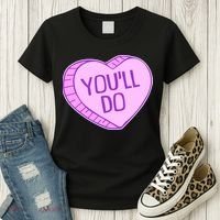 Funny Anti Valentines Day You'll Do Candy Heart Women's T-Shirt thumb 3