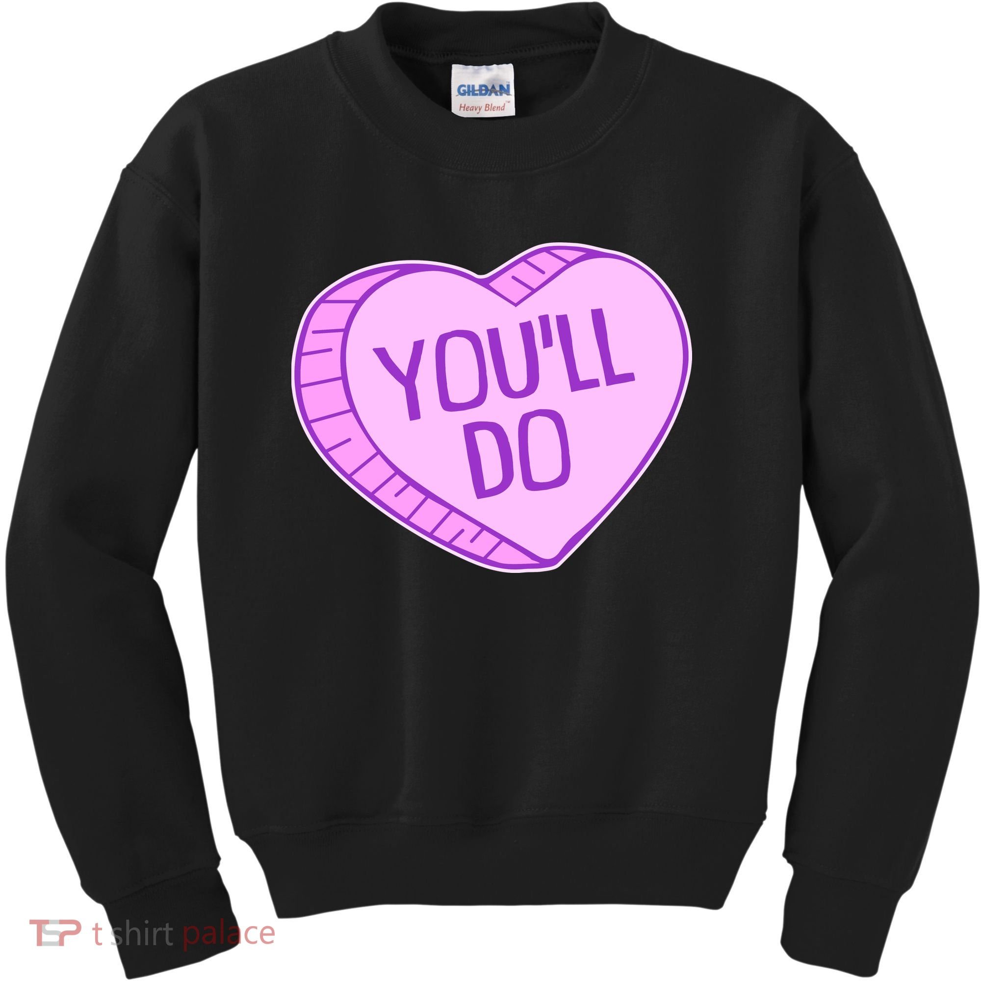 Funny Anti Valentines Day You'll Do Candy Heart Kids Sweatshirt