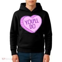Funny Anti Valentines Day You'll Do Candy Heart Kids Hoodie thumb 4