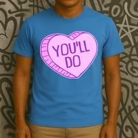 Funny Anti Valentines Day You'll Do Candy Heart T-Shirt thumb 3