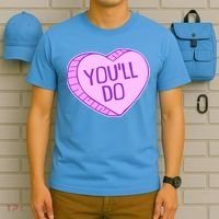 Funny Anti Valentines Day You'll Do Candy Heart T-Shirt thumb 5