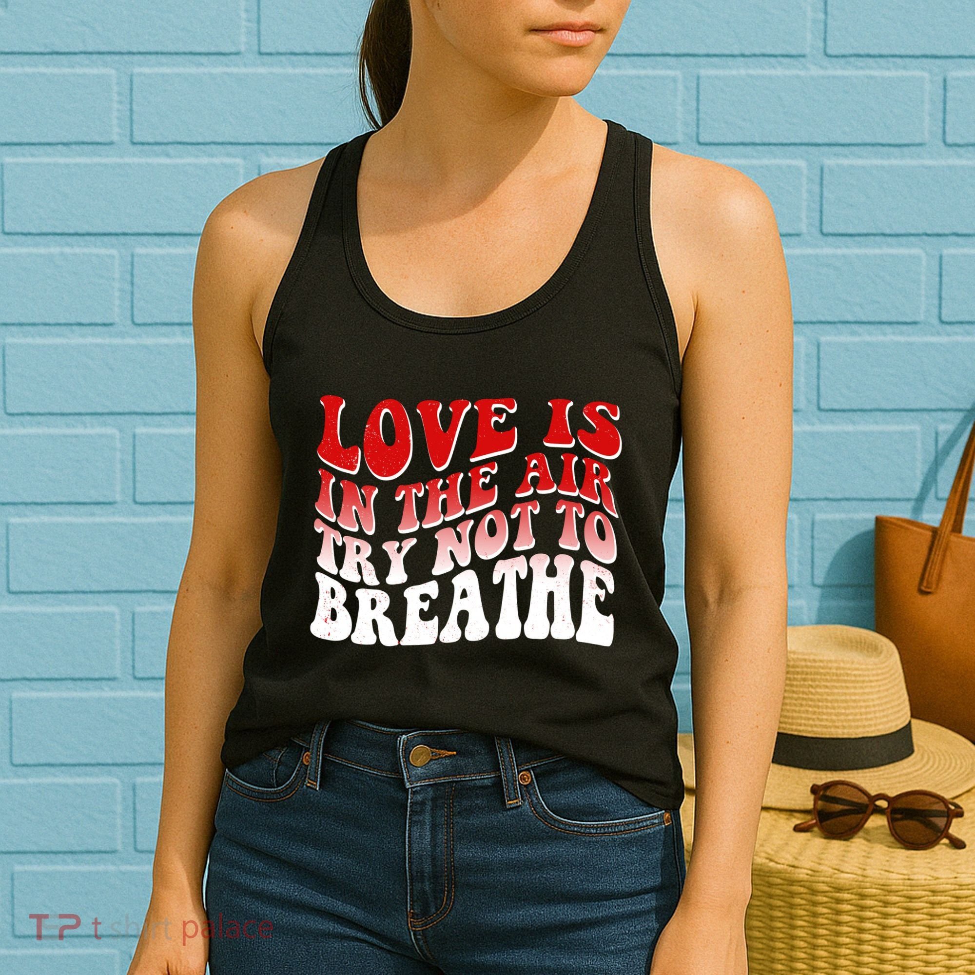 Funny Anti Valentine Love Is In The Air Try Not To Breathe Women's Tank Top