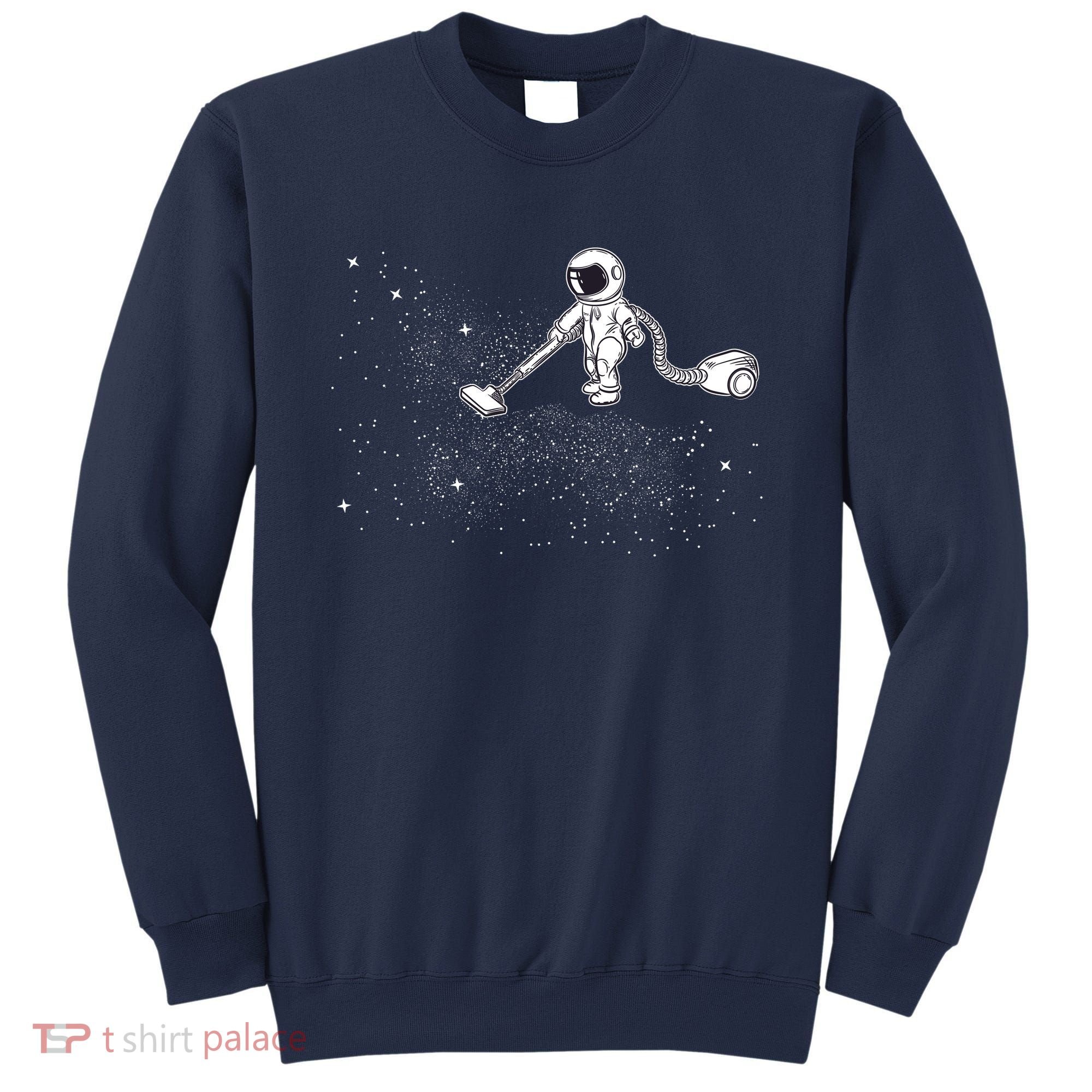 Funny Astronaut Vacuuming Galaxy Stars Sweatshirt