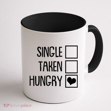 Funny Anti Valentine Single Taken Hungry Coffee Mug back
