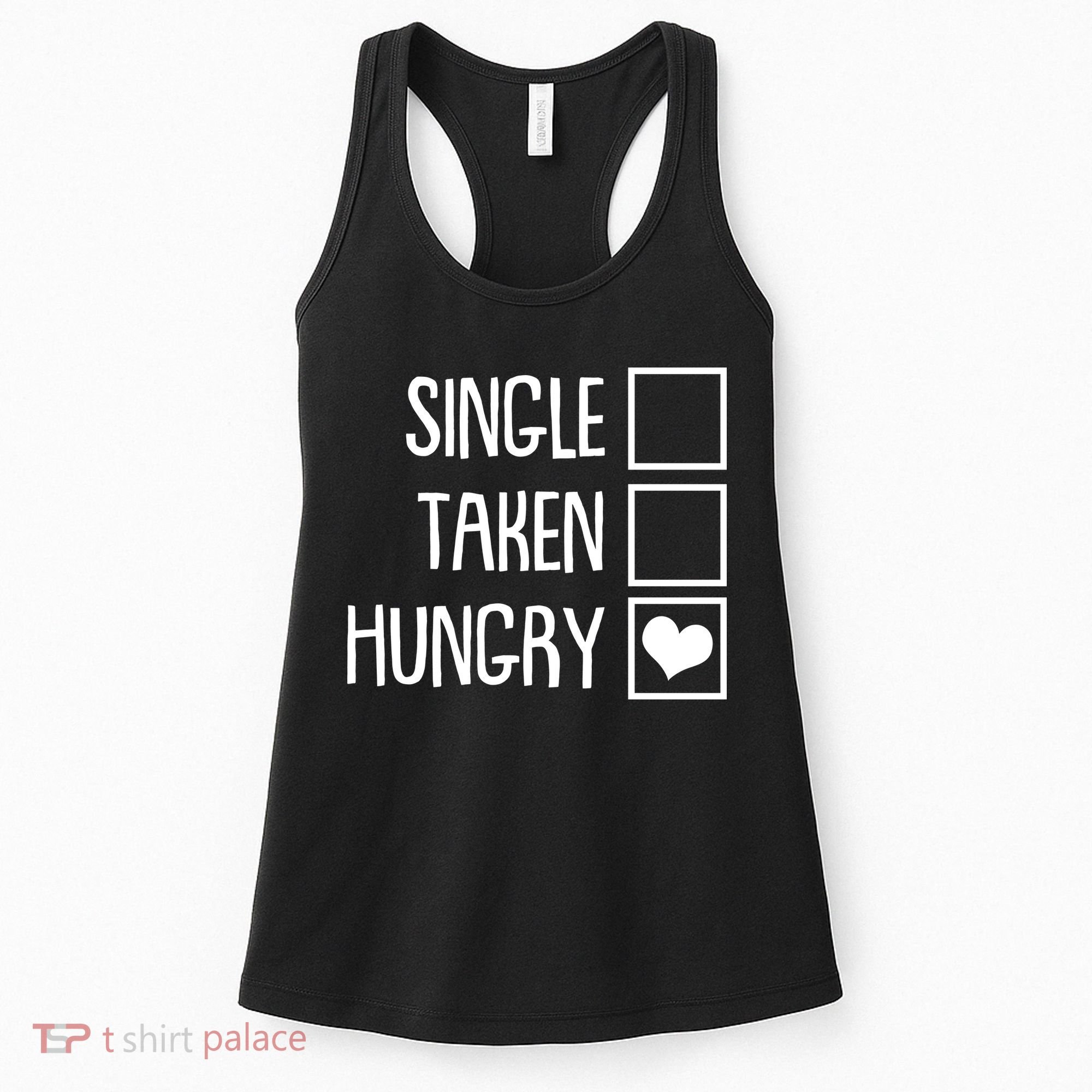 Funny Anti Valentine Single Taken Hungry Women's Tank Top
