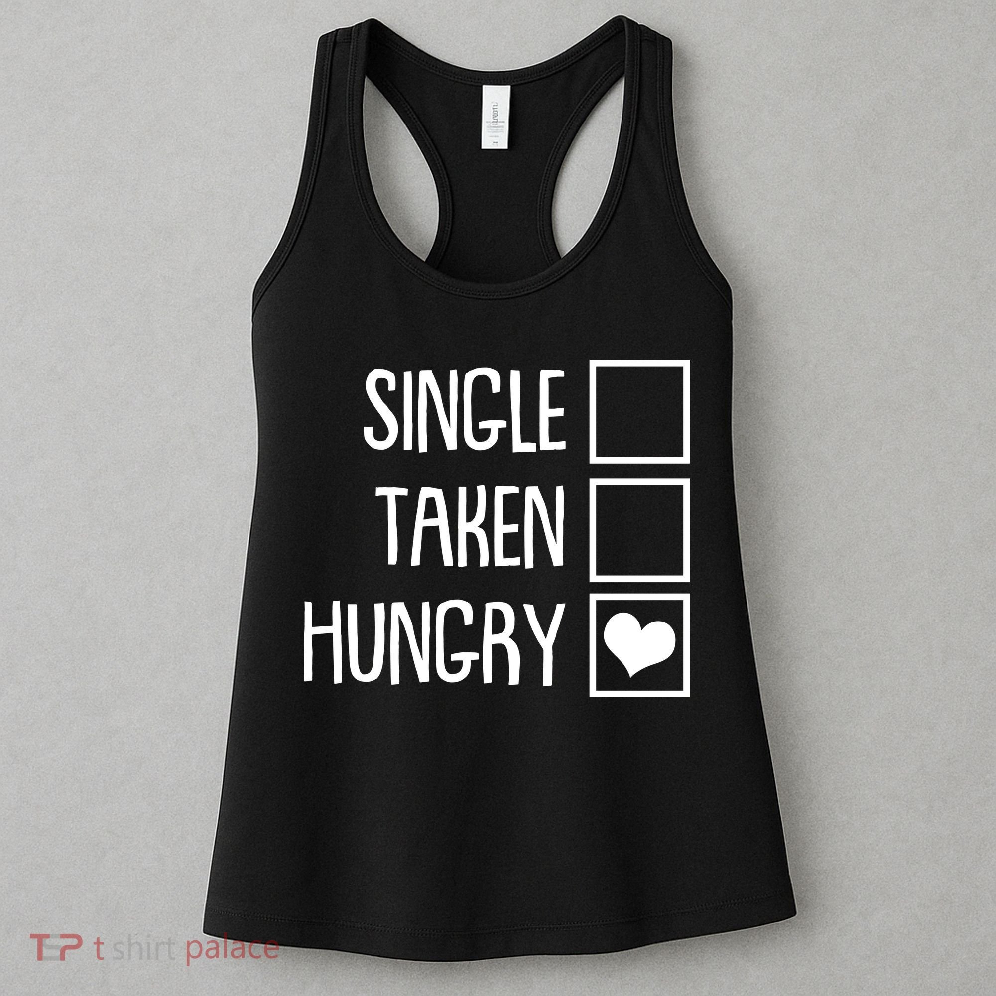 Funny Anti Valentine Single Taken Hungry Women's Tank Top