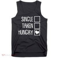 Funny Anti Valentine Single Taken Hungry Tank Top thumb 0