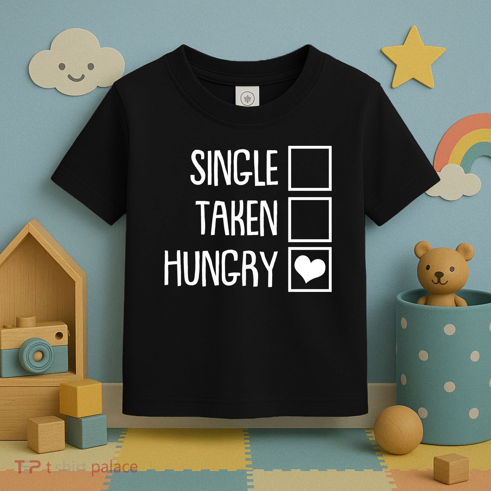 Funny Anti Valentine Single Taken Hungry Toddler T-Shirt