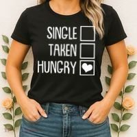 Funny Anti Valentine Single Taken Hungry Women's T-Shirt thumb 2