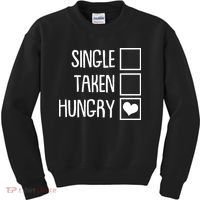 Funny Anti Valentine Single Taken Hungry Kids Sweatshirt thumb 0