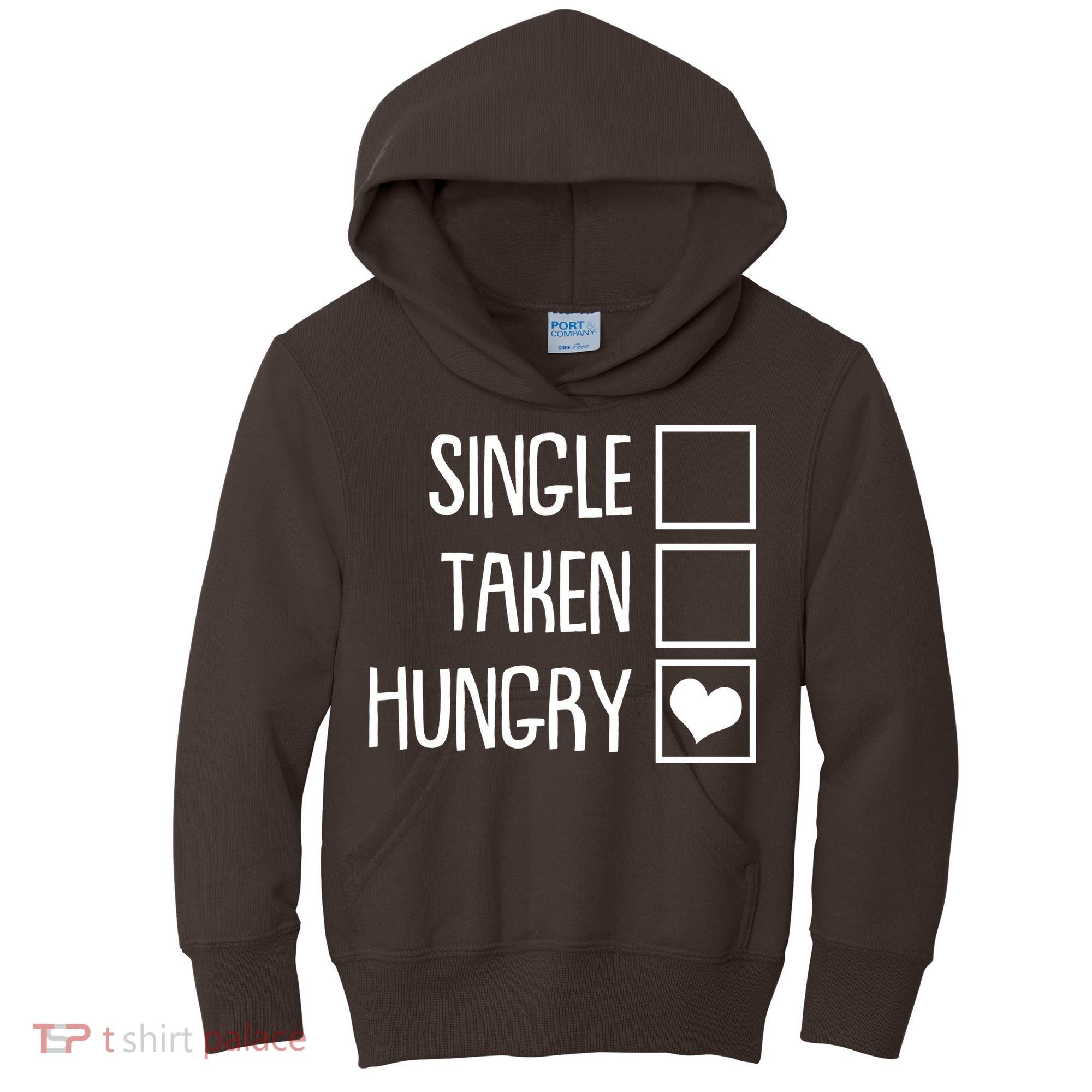 Funny Anti Valentine Single Taken Hungry Kids Hoodie