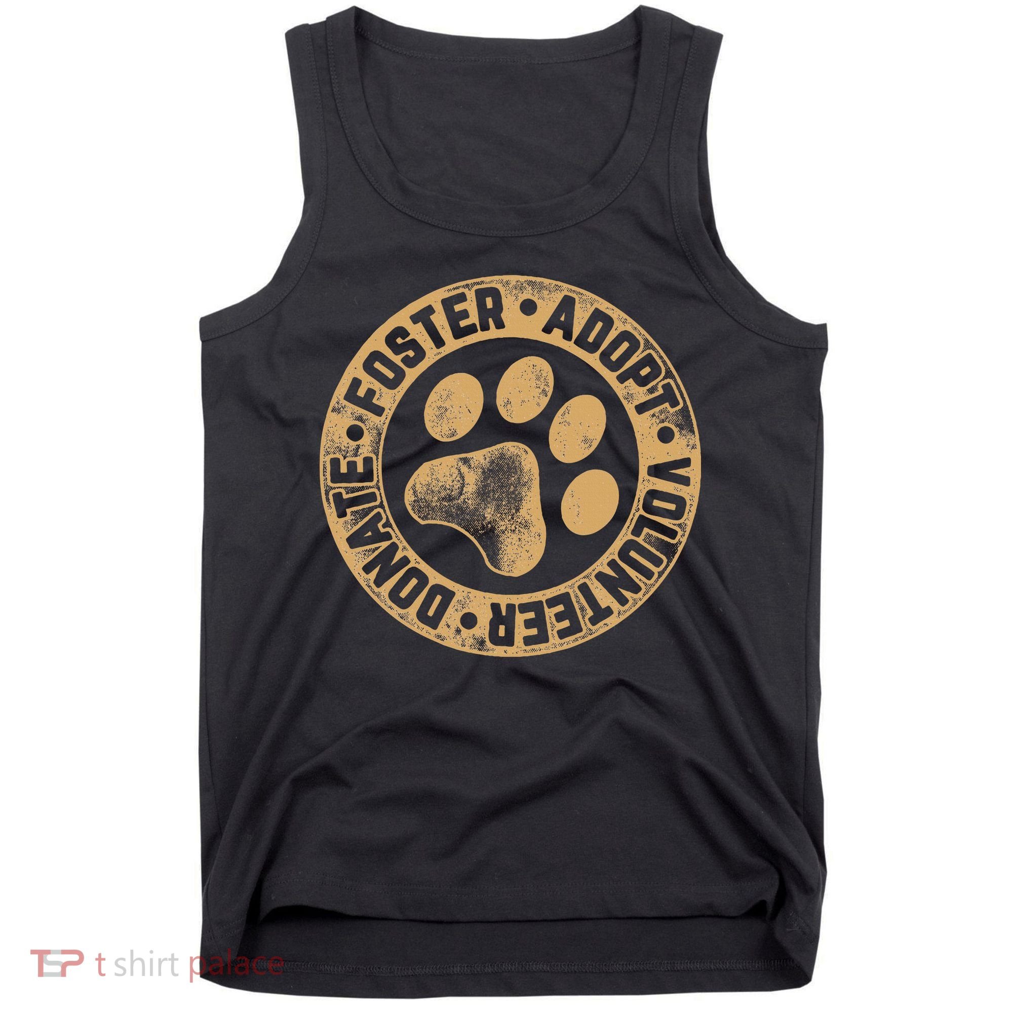 Foster. Adopt. Volunteer. Donate. Animal Rescue Dog Tank Top