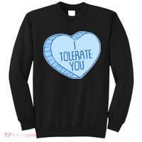 Funny Anti Valentines Day I Tolerate You Candy Heart Sweatshirt thumb 0
