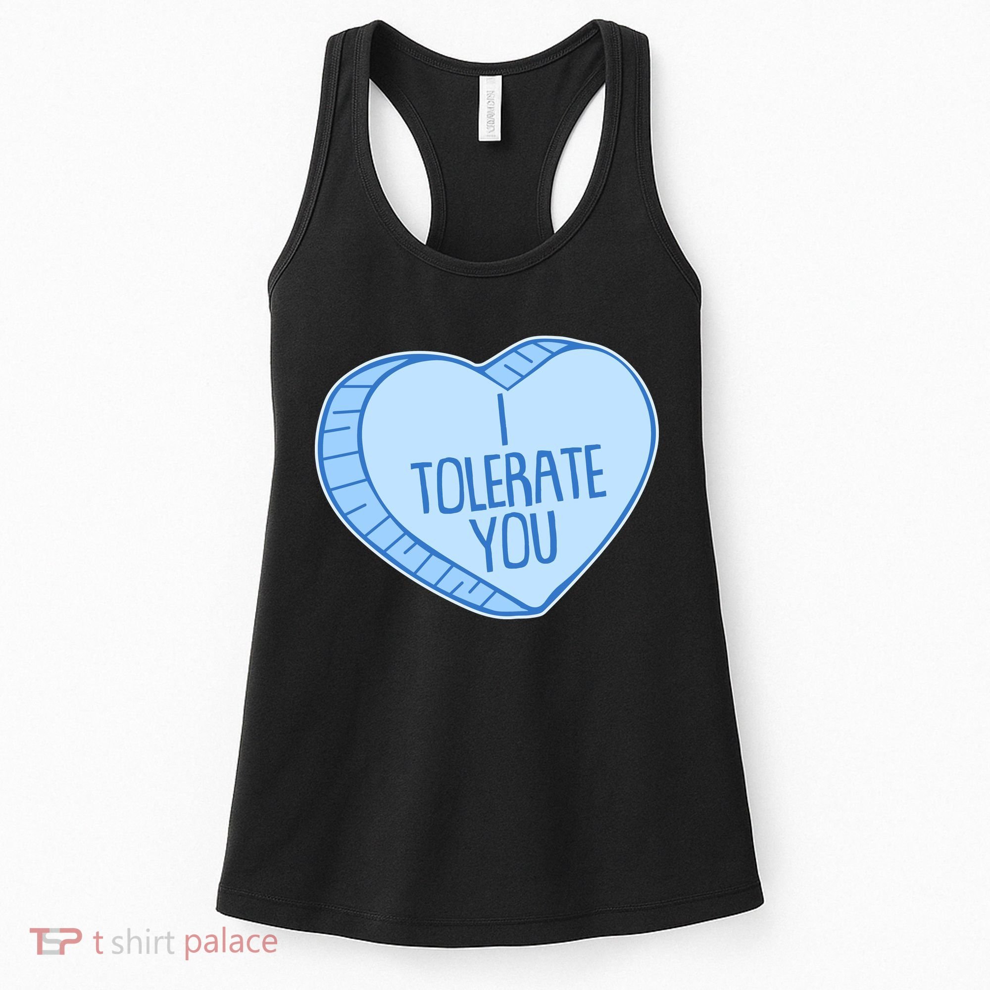 Funny Anti Valentines Day I Tolerate You Candy Heart Women's Tank Top