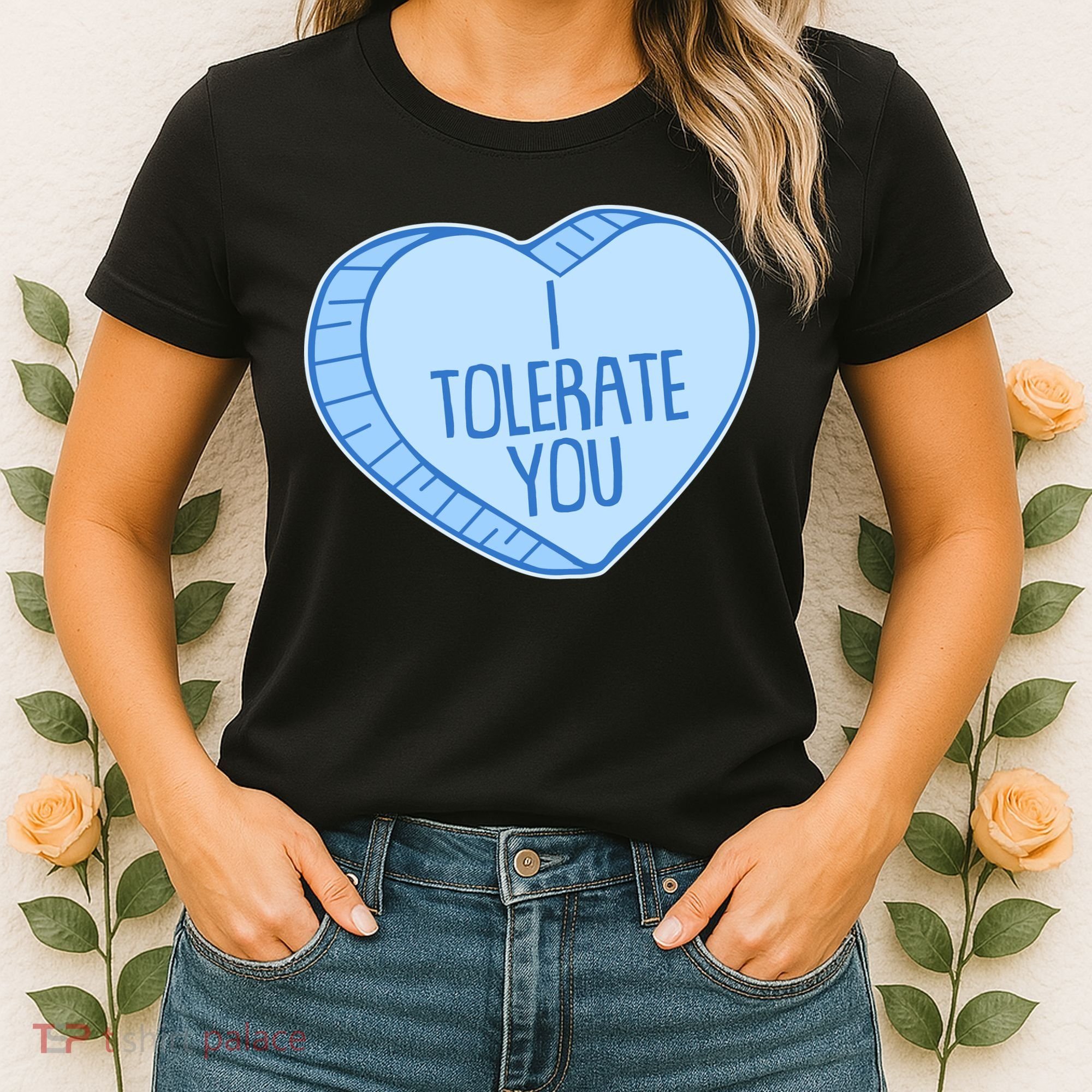 Funny Anti Valentines Day I Tolerate You Candy Heart Women's T-Shirt