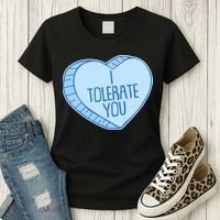 Funny Anti Valentines Day I Tolerate You Candy Heart Women's T-Shirt thumb 3