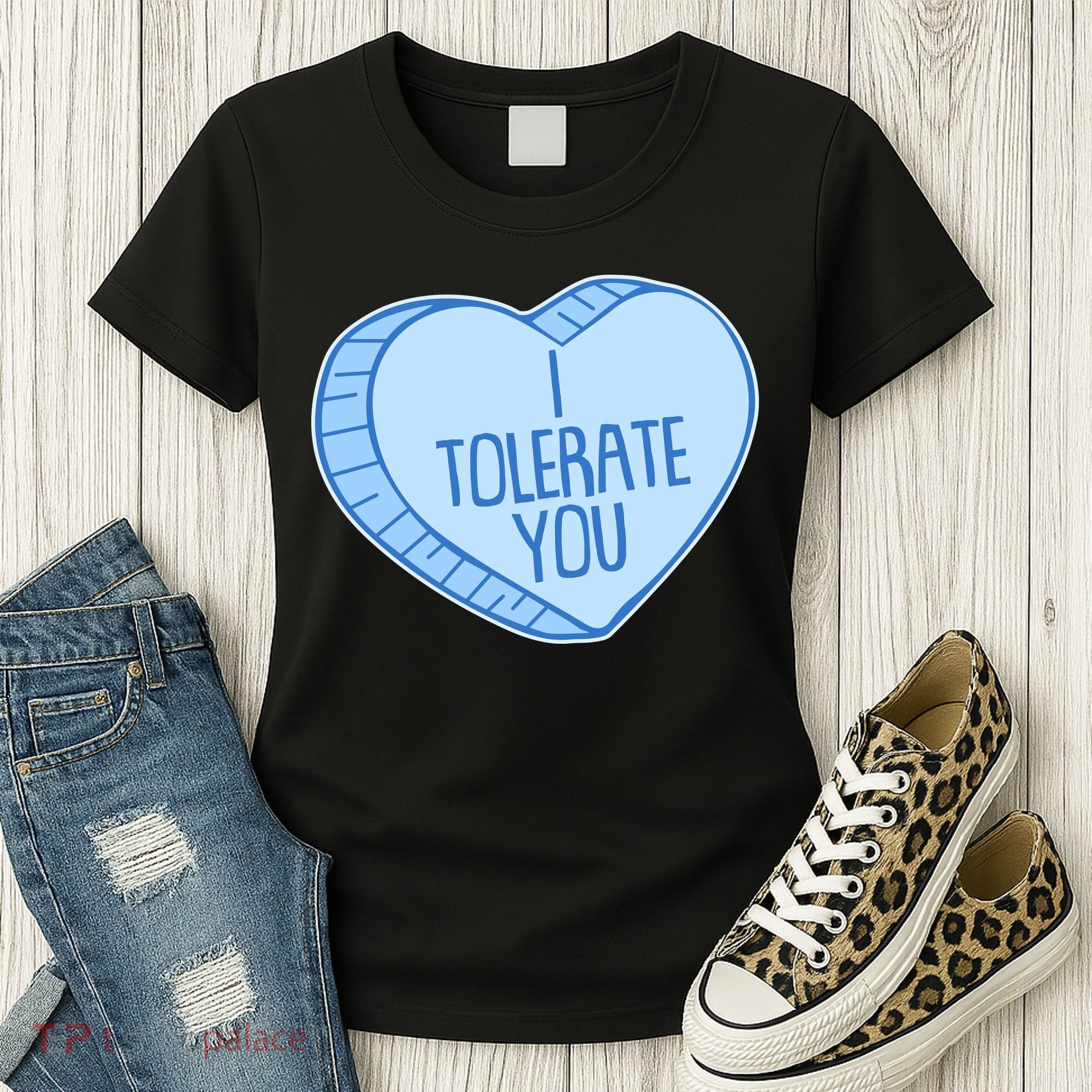 Funny Anti Valentines Day I Tolerate You Candy Heart Women's T-Shirt