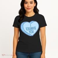 Funny Anti Valentines Day I Tolerate You Candy Heart Women's T-Shirt thumb 4