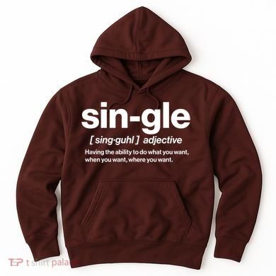 Funny Anti Valentine Single Definition Hoodie