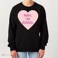 Funny Anti Valentine's Day Nah I'm Good Women's Sweatshirt thumb 0