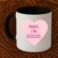 Funny Anti Valentine's Day Nah I'm Good Coffee Mug thumb 2