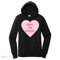 Funny Anti Valentine's Day Nah I'm Good Women's Hoodie thumb 0