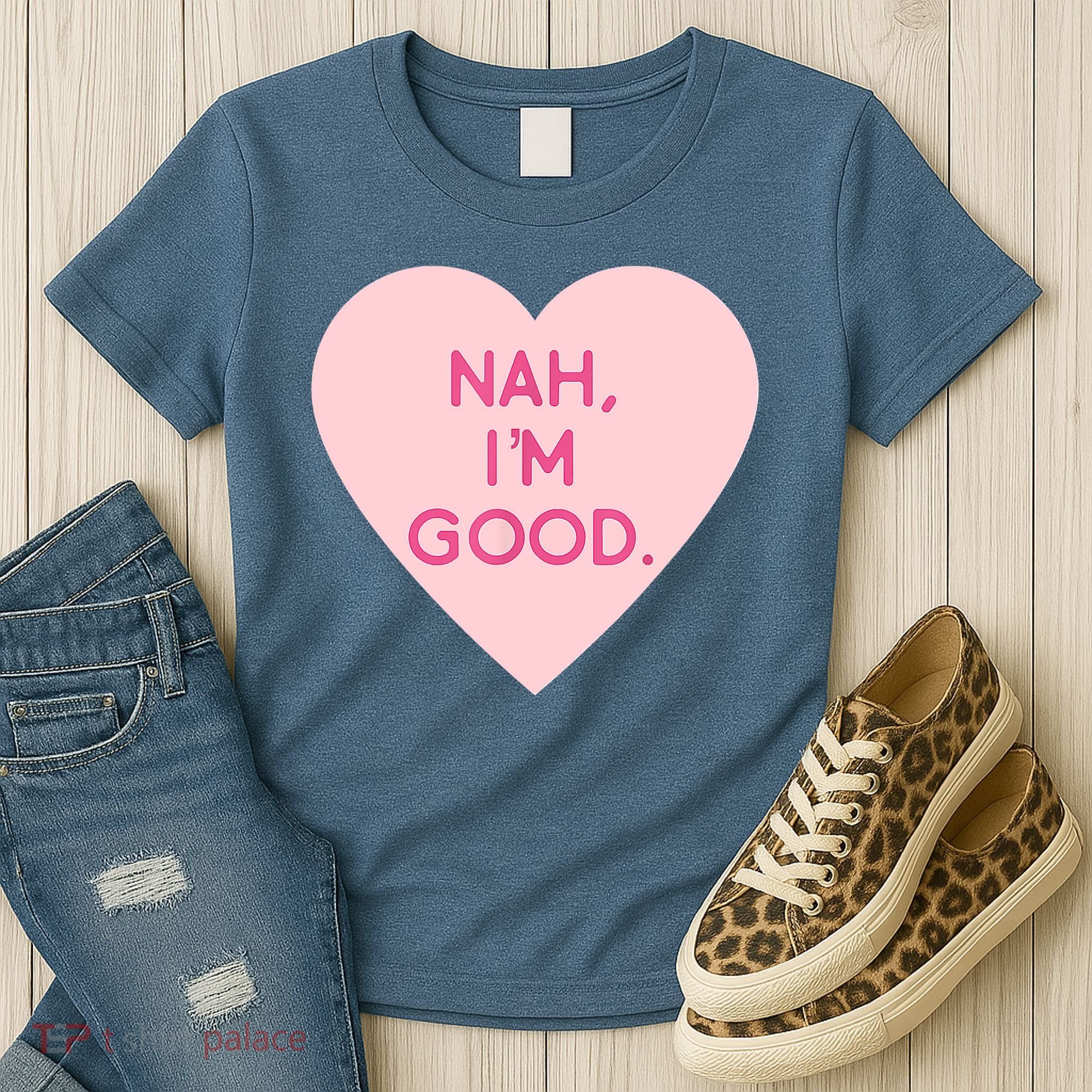 Funny Anti Valentine's Day Nah I'm Good Women's T-Shirt