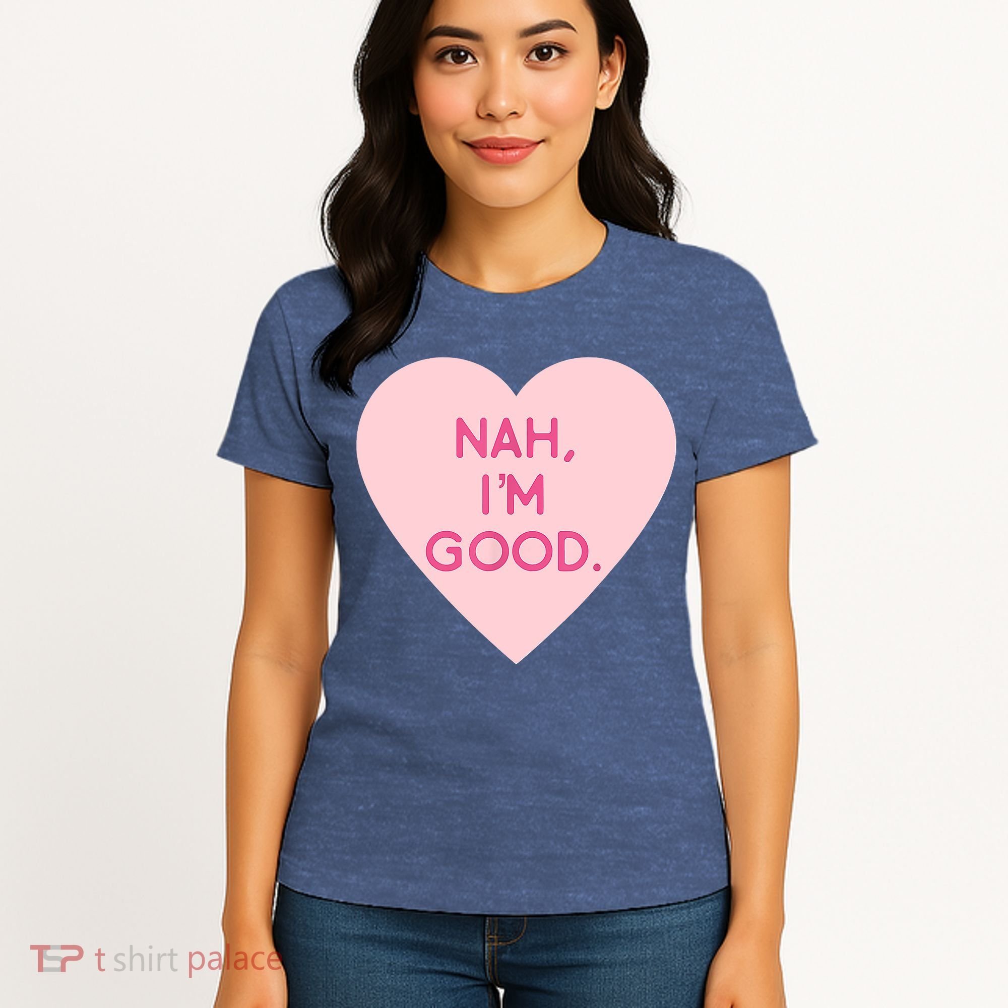Funny Anti Valentine's Day Nah I'm Good Women's T-Shirt