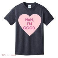 Funny Anti Valentine's Day Nah I'm Good Kids T-Shirt thumb 0