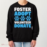 Foster Adopt Volunteer Donate Animal Rescue Shelter Dog Cat Women's Sweatshirt thumb 0