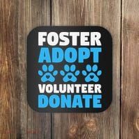 Foster Adopt Volunteer Donate Animal Rescue Shelter Dog Cat Coaster thumb 0