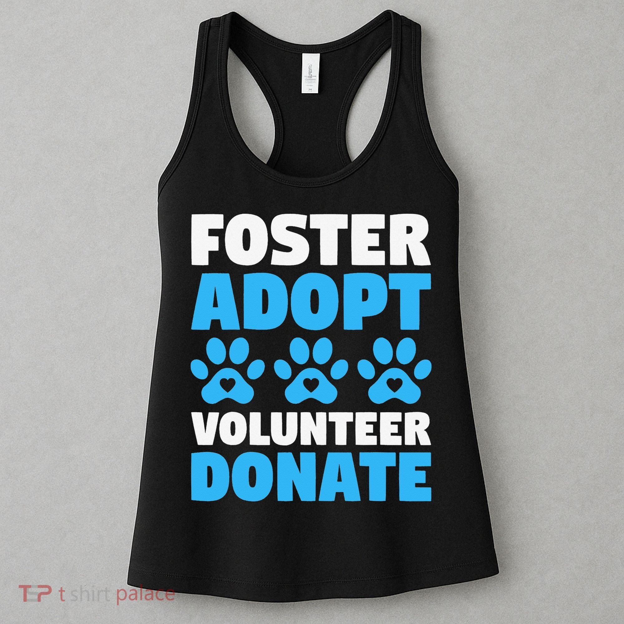 Foster Adopt Volunteer Donate Animal Rescue Shelter Dog Cat Women's Tank Top