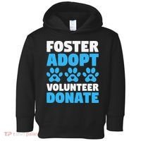 Foster Adopt Volunteer Donate Animal Rescue Shelter Dog Cat Toddler Hoodie thumb 0