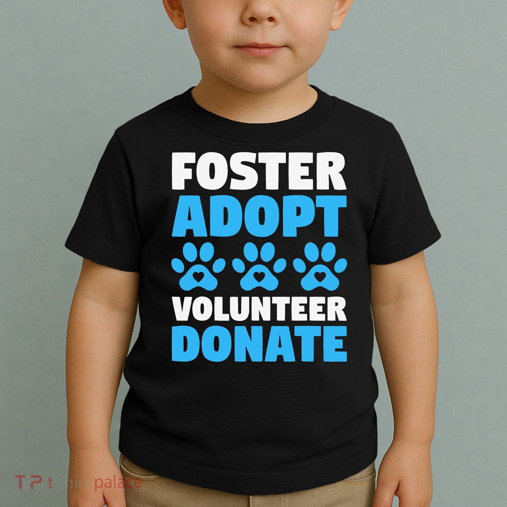 Foster Adopt Volunteer Donate Animal Rescue Shelter Dog Cat Toddler T-Shirt