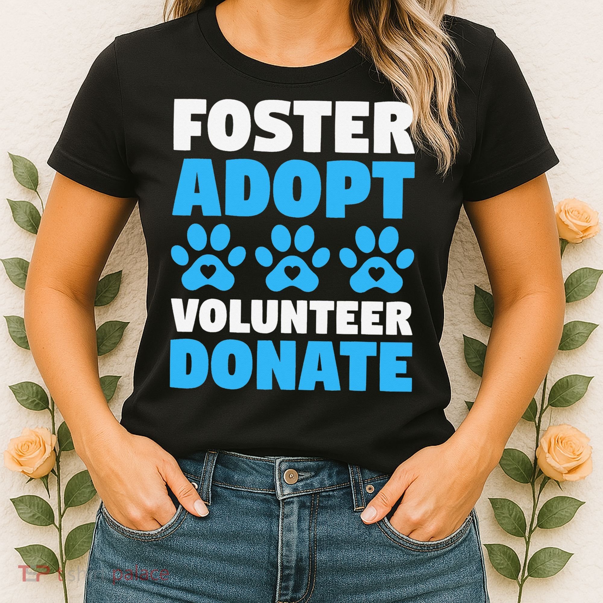 Foster Adopt Volunteer Donate Animal Rescue Shelter Dog Cat Women's T-Shirt