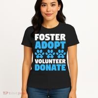 Foster Adopt Volunteer Donate Animal Rescue Shelter Dog Cat Women's T-Shirt thumb 4