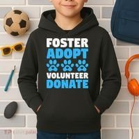 Foster Adopt Volunteer Donate Animal Rescue Shelter Dog Cat Kids Hoodie thumb 2