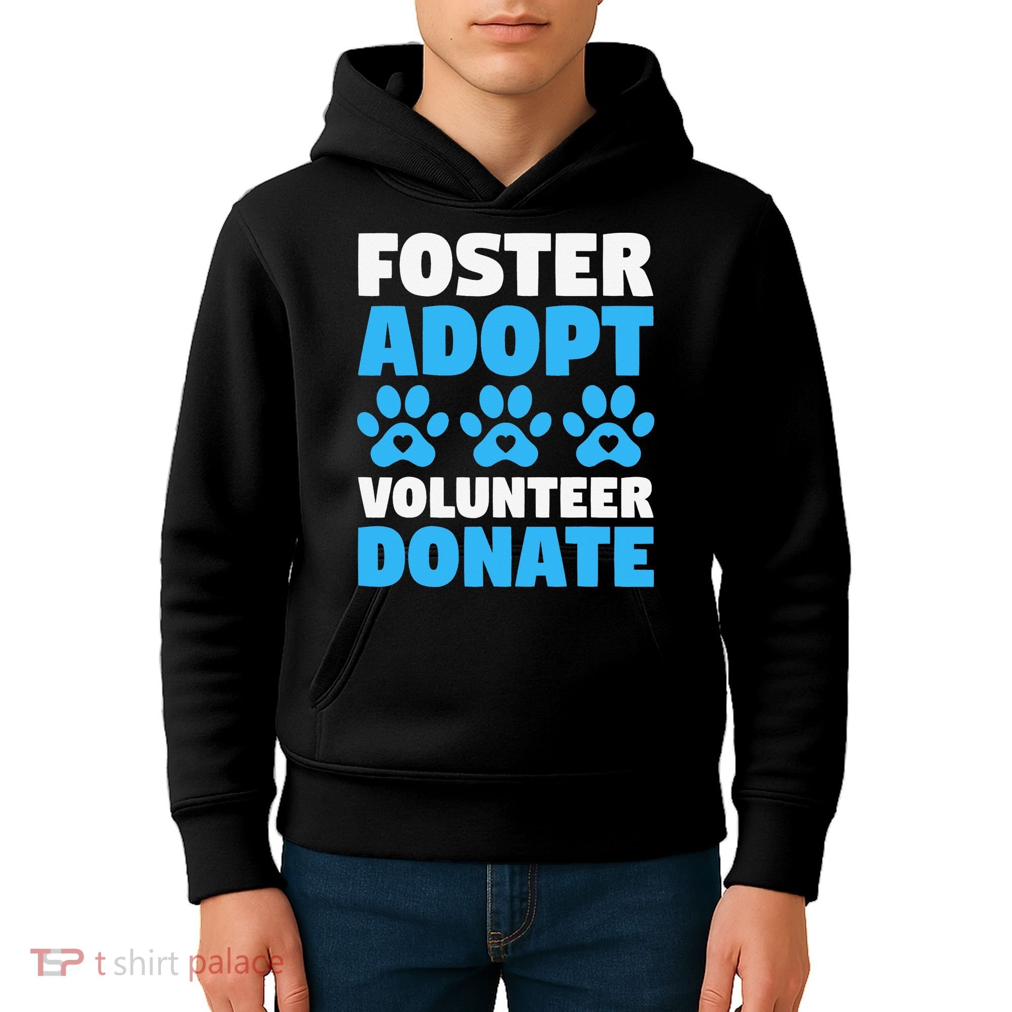 Foster Adopt Volunteer Donate Animal Rescue Shelter Dog Cat Kids Hoodie