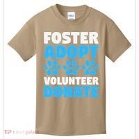 Foster Adopt Volunteer Donate Animal Rescue Shelter Dog Cat Kids T-Shirt thumb 0