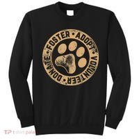 Foster. Adopt. Volunteer. Donate. Animal Rescue Dog Sweatshirt thumb 0