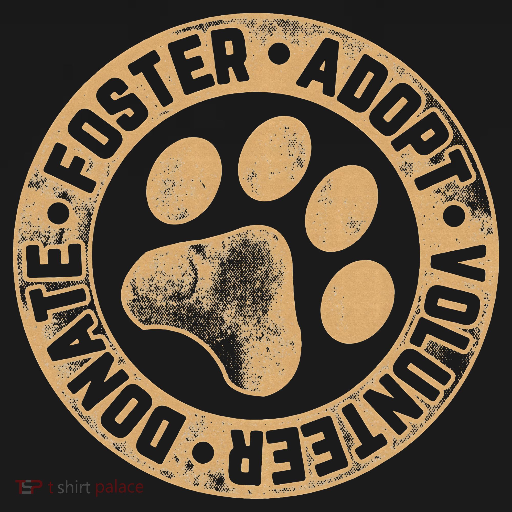 Foster. Adopt. Volunteer. Donate. Animal Rescue Dog T-Shirt