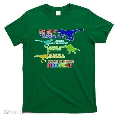 Favorite Dinosaur Mom T-Shirt