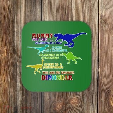 Favorite Dinosaur Mom Coaster