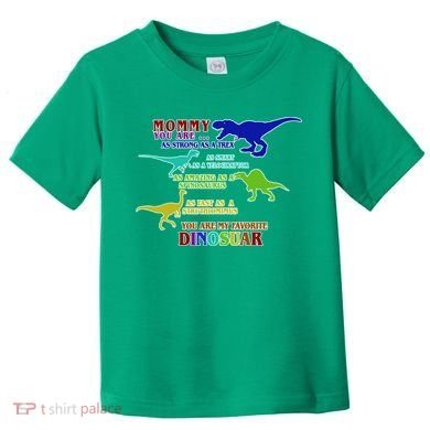 Favorite Dinosaur Mom Toddler T-Shirt