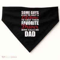 Favorite Driver Calls Me Dad USA-Made Doggie Bandana thumb 0