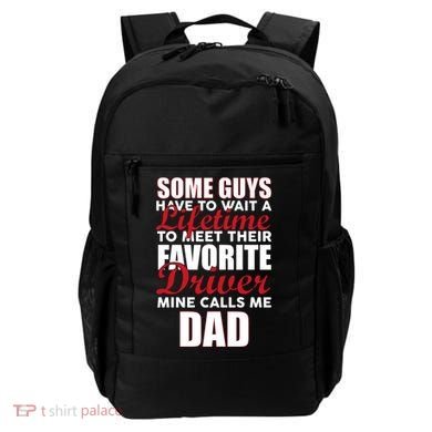 Favorite Driver Calls Me Dad Backpack