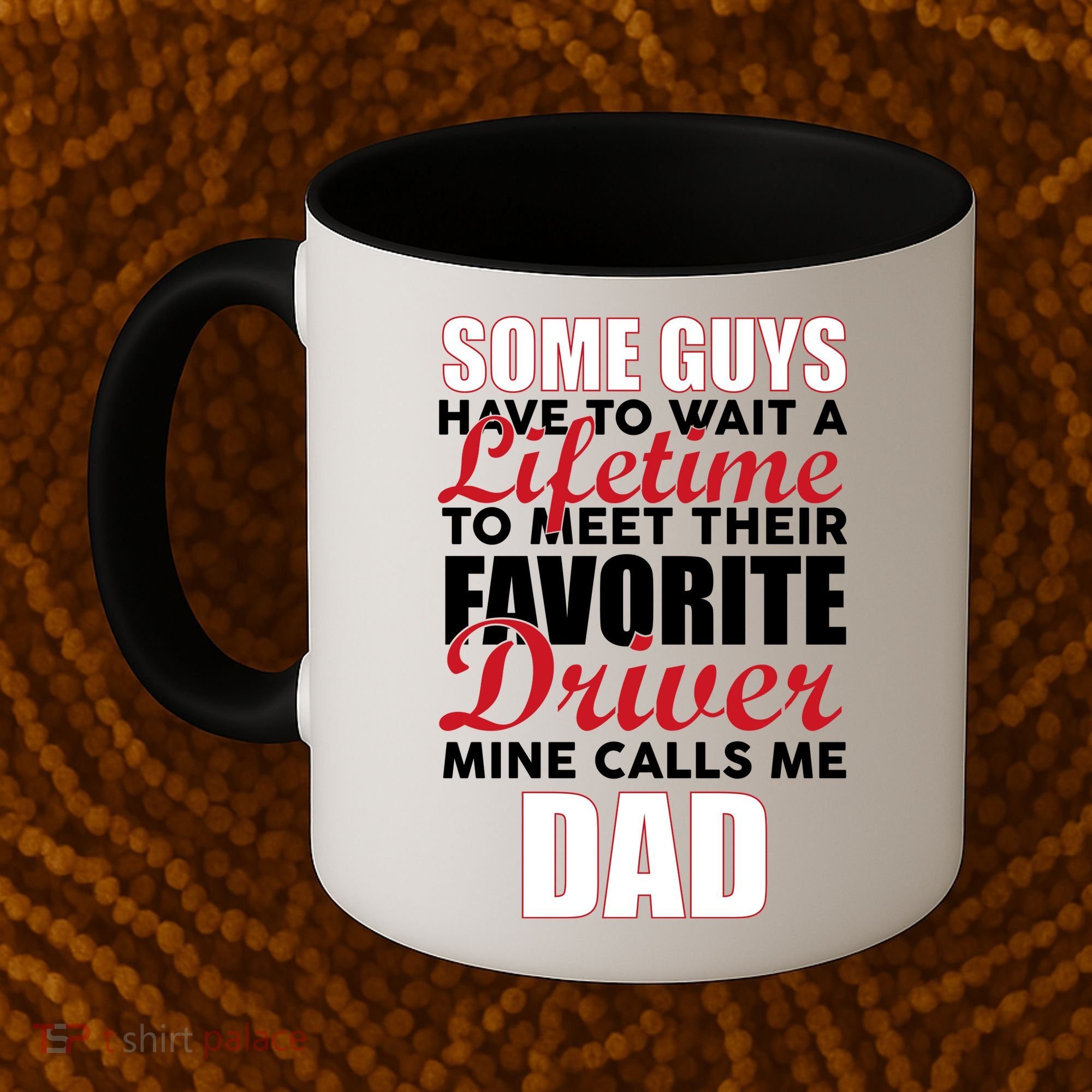 Favorite Driver Calls Me Dad Coffee Mug